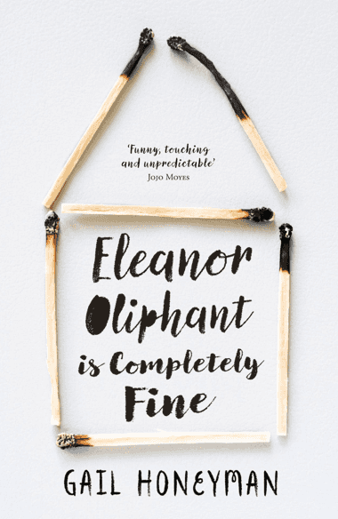 Gail Honeyman – Eleanor Oliphant Is Completely Fine