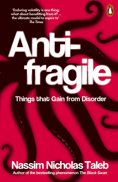 Nassim Nicholas Taleb – Anti-Fragile
